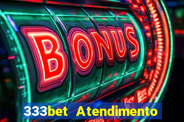 333bet Atendimento ao Cliente